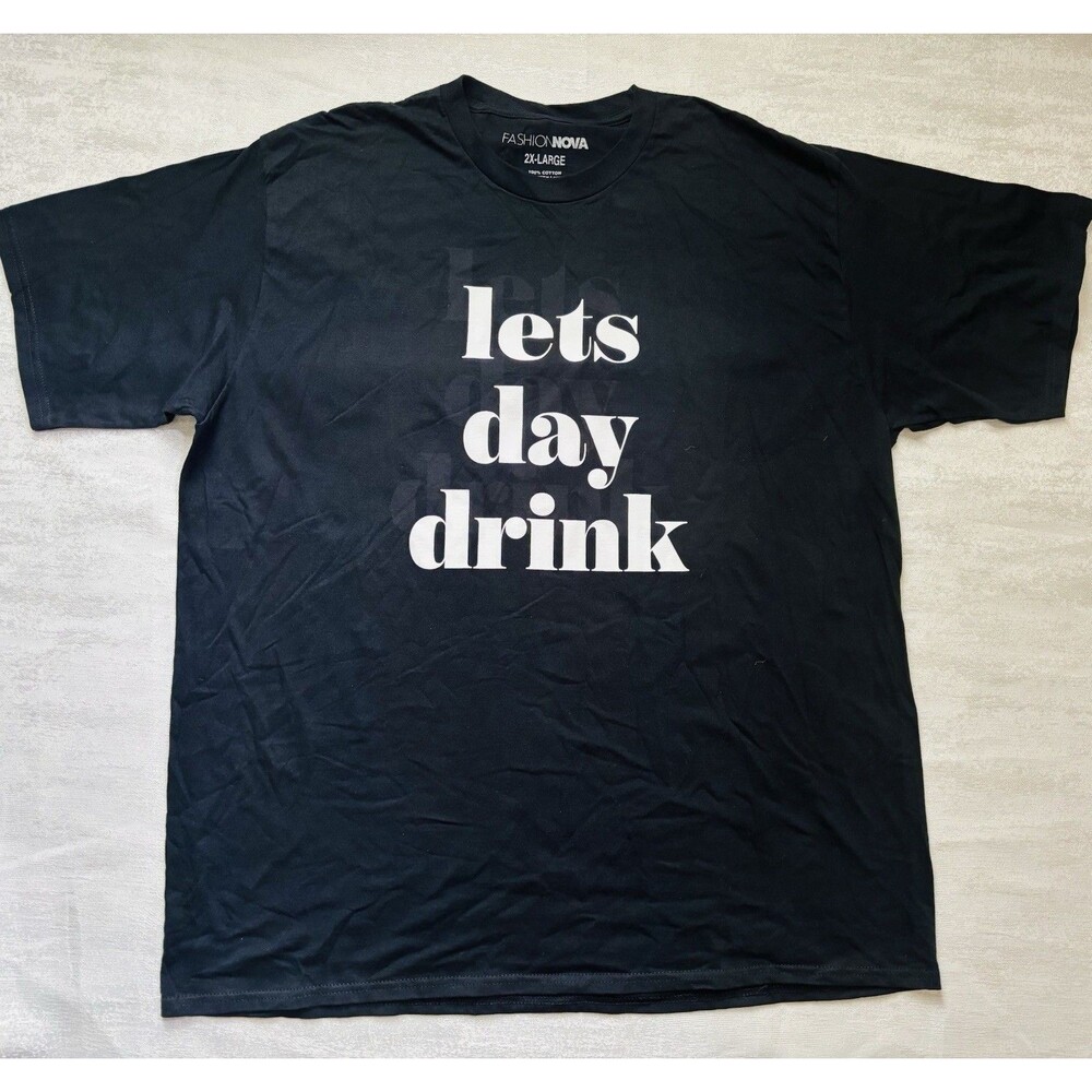 Let’s Day  Drink T-Shirt Black Color Size 2XL 100% Cotton.